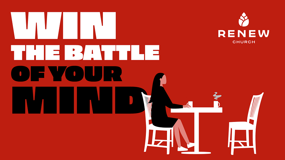Win the Battle of Your Mind